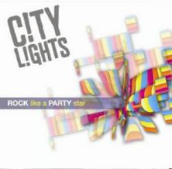 City Lights : Rock Like a Party Star